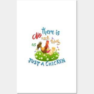 NO Such thing as JUST A CHICKEN Posters and Art